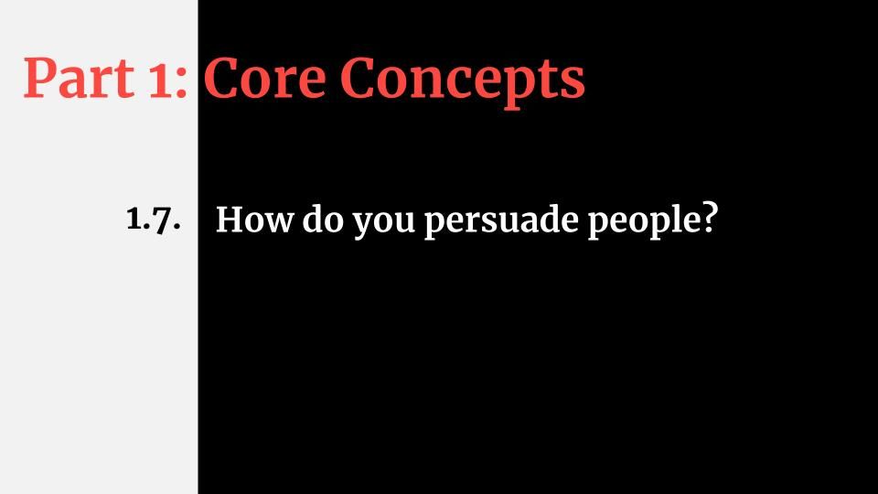 1.7. How do you persuade people?